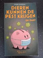 Esther Ouwehand - Dieren kunnen de pest krijgen. En dan?, Ophalen of Verzenden, Zo goed als nieuw, Esther Ouwehand