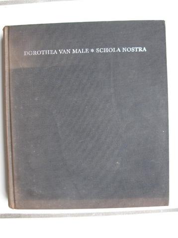 Dorothea van Male - Schola Nostra. 1e druk 1971, genummerd . beschikbaar voor biedingen