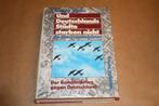 En Duitsland's steden stierven niet. Bombardementen WOII., Boeken, Ophalen of Verzenden, Tweede Wereldoorlog, Zo goed als nieuw