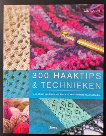 300 Haaktips & Technieken - Jan Eaton beschikbaar voor biedingen