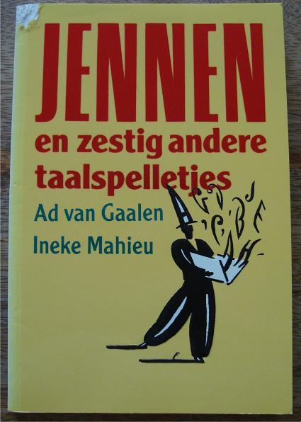 Jennen en 60 andere taalspelletjes - A van Gaalen & I Mahieu, Ophalen of Verzenden, Gelezen, Ad van Gaalen & Ineke Mahieu