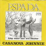 !Gezocht! Espada  – Casanova Johnnie, Cd's en Dvd's, Vinyl Singles, Ophalen of Verzenden, Gebruikt