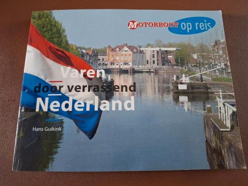 Hans Guikink - Varen door Verrassend Nederland, Boeken, Reisverhalen, Zo goed als nieuw, Ophalen of Verzenden