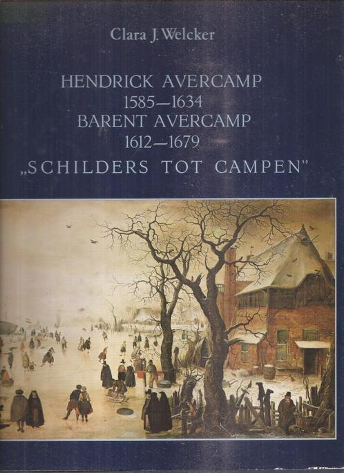 C.J. WELCKER, Hendrick Avercamp 1585-1634 bijgenaamd 'de sto, Boeken, Kunst en Cultuur | Beeldend, Gelezen, Schilder- en Tekenkunst