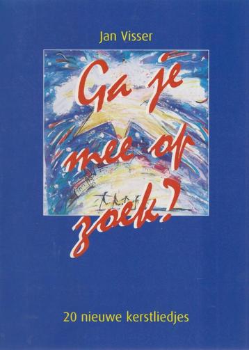 Jan Visser - Ga je mee op zoek ? KERSTLIEDJES beschikbaar voor biedingen