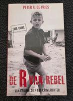 De R van Rebel - Peter R. De Vries, Ophalen of Verzenden, Zo goed als nieuw