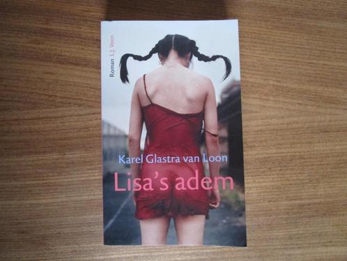 Nr.136: Roman van Karel Glastra van Loon - Lisa's adem -  De, Boeken, Romans, Zo goed als nieuw, Nederland, Ophalen of Verzenden