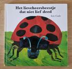 Eric Carle - Het lieveheersbeestje dat niet lief deed, Boeken, Ophalen of Verzenden, Zo goed als nieuw, Eric Carle