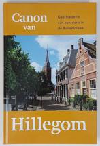 Canon van Hillegom, Boeken, Geschiedenis | Stad en Regio, Ophalen of Verzenden, 20e eeuw of later, Zo goed als nieuw