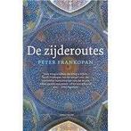 De zijderoutes, 14e eeuw of eerder, Europa, Peter Frankopan, Ophalen of Verzenden
