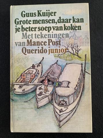 Guus Kuijer Grote mensen, daar kan je beter soep van koken  beschikbaar voor biedingen