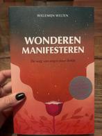 Wonderen Manifesteren - Willemijn Welten, Ophalen of Verzenden, Zo goed als nieuw, Overige onderwerpen