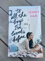 To All the Boys I've Loved Before - Jenny Han, Boeken, Ophalen of Verzenden, Zo goed als nieuw, Amerika