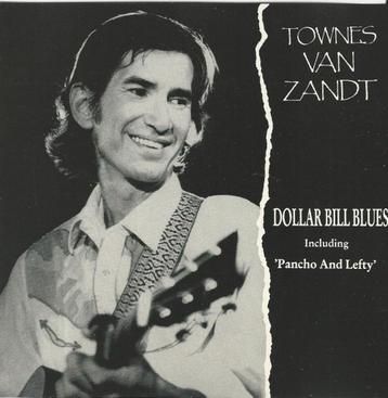 Townes Van Zandt - Dollar bill blues = 9,99 beschikbaar voor biedingen