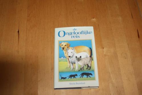 De ongelooflijke reis, Sheila Burnford, Boeken, Kinderboeken | Jeugd | 10 tot 12 jaar, Gelezen, Non-fictie, Ophalen of Verzenden