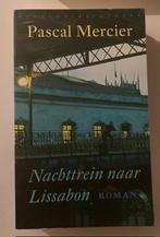 Boek Nachttrein naar Lissabon – Pascal Mercier, Gelezen, Pascal Mercier, Ophalen of Verzenden, Nederland