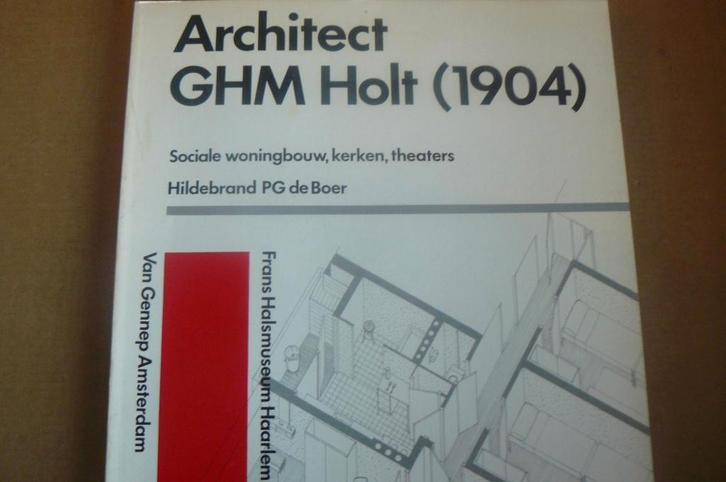 G.H.M. HOLT / Nieuwe Bouwen / Bernard Bijvoet / 1904, Boeken, Kunst en Cultuur | Architectuur, Gelezen, Architecten, Ophalen of Verzenden
