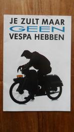 Vespa folder vintage "je zult maar geen Vespa hebben"., Ophalen of Verzenden, Zo goed als nieuw