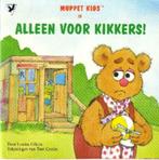 ALLEEN VOOR KIKKERS - Muppet Kids, Ophalen of Verzenden, Zo goed als nieuw