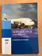 De Wereld van de Luchtvaart - VAK 31, Ophalen of Verzenden, Zo goed als nieuw, Overige onderwerpen