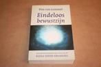 Eindeloos bewustzijn - Pim van Lommel, Boeken, Esoterie en Spiritualiteit, Ophalen of Verzenden, Zo goed als nieuw, Spiritualiteit algemeen