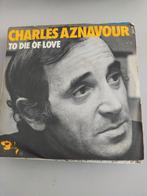 Charles Aznavour , to die of love, Ophalen of Verzenden, Zo goed als nieuw