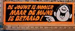 Vintage sticker de jouwe is mooier de mijne is betaald, Ophalen of Verzenden, Zo goed als nieuw, Overige typen