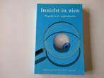 Boek Inzicht in zien wegwijs in de oogheelkunde, Ophalen of Verzenden, Zo goed als nieuw