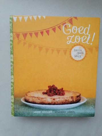 Goed Zoet! Bakken zonder suiker - Nanne Hogeland beschikbaar voor biedingen