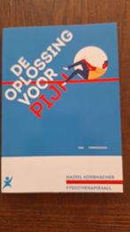 De oplossing voor pijn. Maikel Korbmacher fysiotherapie4all, Ophalen of Verzenden, Nieuw