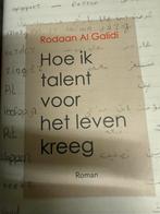 Hoe ik talent voor het leven kreeg / R Al Galidi, Ophalen of Verzenden, Zo goed als nieuw, Nederland