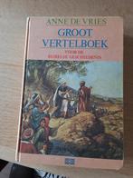 Anne de Vries Groot vertelboek voor de bijbelse geschiedeni, Gelezen, Non-fictie, Anne de Vries, Ophalen of Verzenden