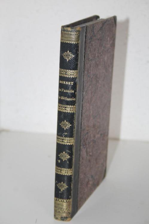 L. Bonnet - La Famille de Bethanie. Meditations (1832), Antiek en Kunst, Antiek | Boeken en Bijbels, Ophalen of Verzenden