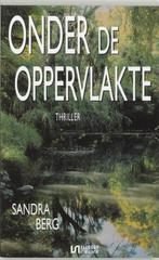 sandra berg;onder de oppervlakte, Boeken, Verzenden, Nieuw, Sandra berg, Nederland
