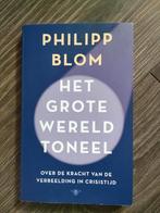 Philipp Blom - Het grote wereldtoneel, Ophalen of Verzenden, Zo goed als nieuw, Philipp Blom
