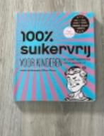 100% suikervrij voor kinderen Carola van Bemmelen 9789000349, Boeken, Gezondheid, Dieet en Voeding, Ophalen of Verzenden, Zo goed als nieuw