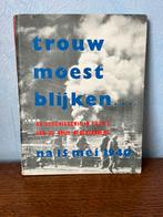 Boek ‘trouw moest blijken’, Ophalen of Verzenden, Zo goed als nieuw, Overige onderwerpen