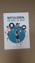 Notuleren, zo doe je dat! - ISBN 9789462153929, Ophalen of Verzenden, Zo goed als nieuw, Overige niveaus, Economie