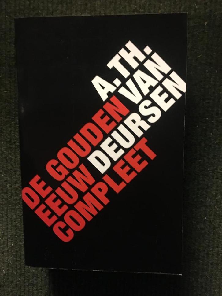 De Gouden Eeuw Compleet ; A. Th. Van Deursen, Boeken, Geschiedenis | Vaderland, Zo goed als nieuw, 17e en 18e eeuw, Ophalen of Verzenden