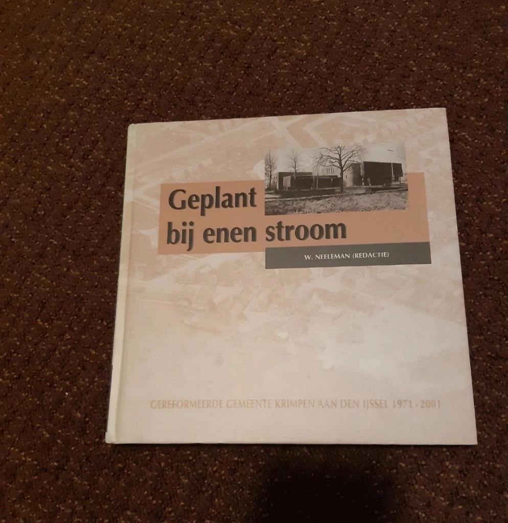 Geplant bij enen stroom - Gereformeerde Gemeente Krimpen, Ophalen of Verzenden, 19e eeuw, Zo goed als nieuw