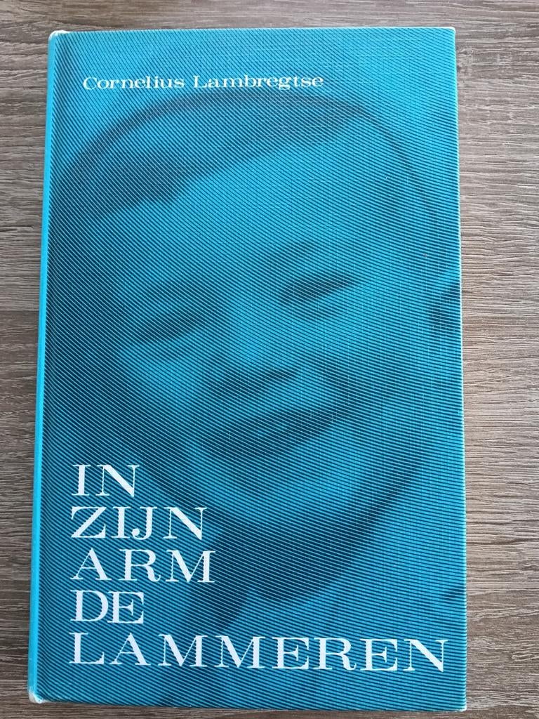 In Zijn Arm De Lammeren - Cornelius Lambregtse, Ophalen of Verzenden, Gelezen, Cornelius Lambregtse