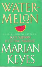 Marian Keyes - Watermelon., Ophalen of Verzenden, Gelezen