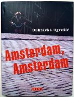 Dubravka Ugresic - Amsterdam, Amsterdam, Boeken, Ophalen of Verzenden, Zo goed als nieuw, Europa overig