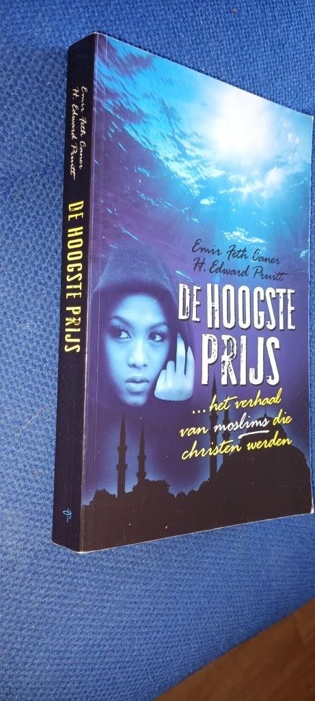 De hoogste prijs/het verhaal van moslims die christen werden, Ophalen of Verzenden, Gelezen, Caner, Emir Fethi e.a., Christendom | Protestants