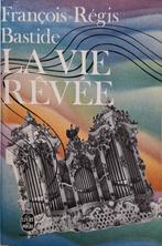 François-Régis Bastide - La vie rêvée (FRANSTALIG), Ophalen of Verzenden, Gelezen, Fictie