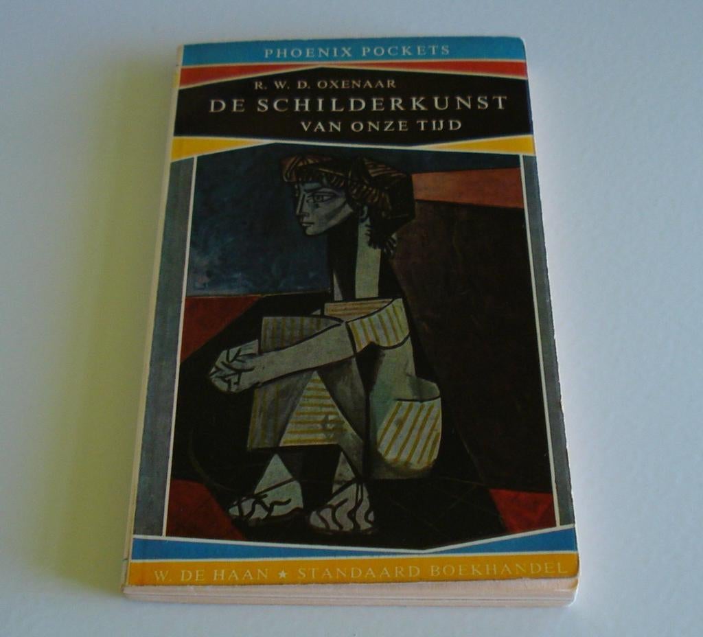 R.W.D.Oxenaar-De Schilderkunst van onze Tijd, Ophalen of Verzenden, Gelezen, Schilder- en Tekenkunst