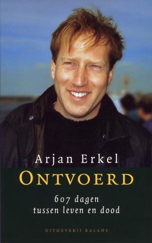 Arjan erkel: ontvoerd, Ophalen of Verzenden, Gelezen