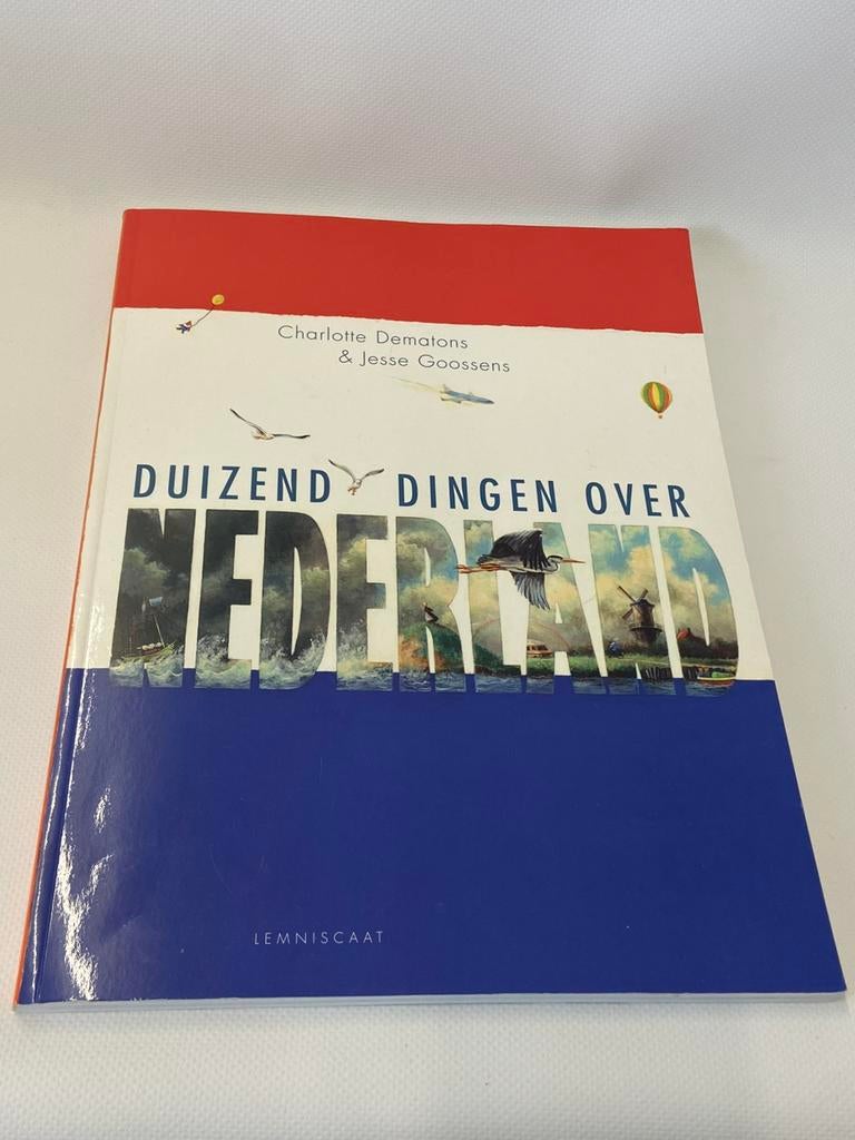 Charlotte Dematons Duizend dingen over Nederland, Ophalen of Verzenden, Gelezen, Charlotte Dematons, Plaatjesalbum