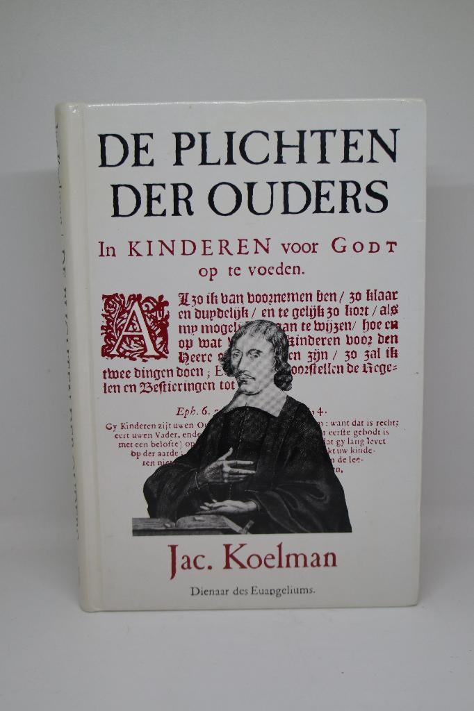 De plichten der ouders - Jacobus Koelman, Boeken, Ophalen of Verzenden, Zo goed als nieuw