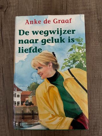 Anke de Graaf - De wegwijzer naar geluk is liefde beschikbaar voor biedingen